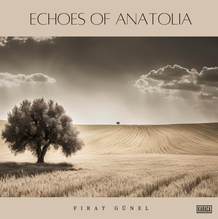 Fırat Günel Echoes Of Anatolia (EP Review)