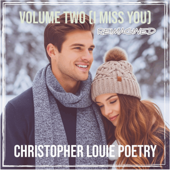 Christopher Louie Poetry - Volume Two (I Miss You) Reimagined (Album Review) Christopher Louie Poetry - Volume Two (I Miss You) Reimagined (Album Review)