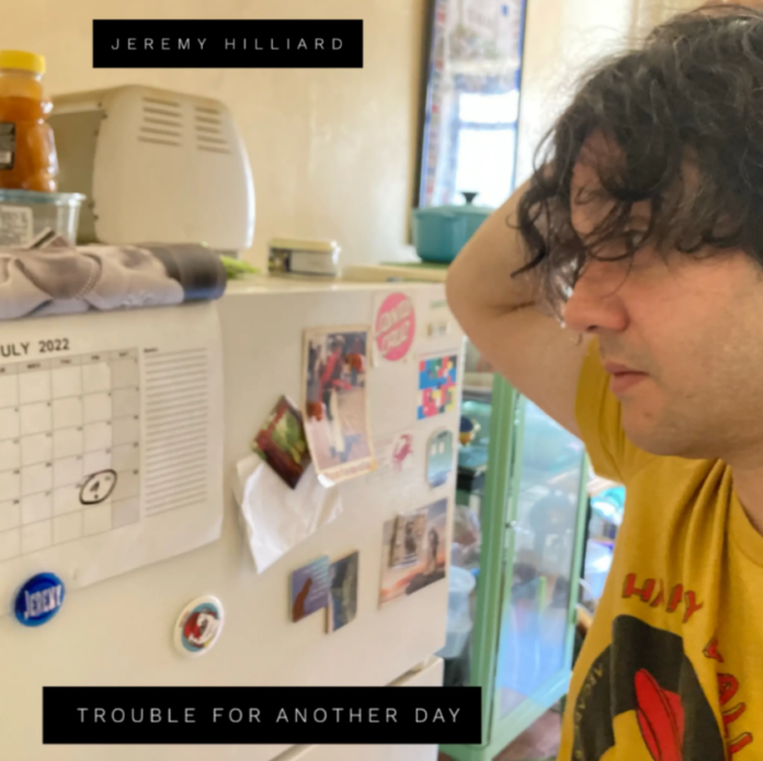 Jeremy Hilliard Trouble For Another Day Album Release