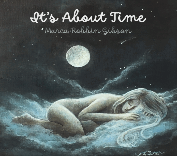 Marca Robbin Gibson It’s About Time (Album Review) Marca Robbin Gibson It’s About Time (Album Review)